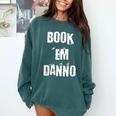 Book 'Em Danno Comfort Colors Sweatshirt Chalky Mint