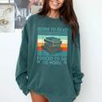 Born To Read Go Work Book Reading Librarian Men Women Comfort Colors Sweatshirt Chalky Mint