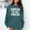 Gen X The Feral Generation Generation X Gen Xer Nostalgia Comfort Colors Sweatshirt Chalky Mint
