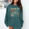 Humor Retro Please Be Patient With Me I'm From The 1900s Comfort Colors Sweatshirt Chalky Mint