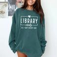 Library Mode All Day Every Day Book Lover Comfort Colors Sweatshirt Chalky Mint Library Mode All Day Every Day Book Lover Comfort Colors Sweatshirt Chalky Mint