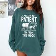 Nostalgic Wagon Jest Please Be Patient I'm From The 1900s Comfort Colors Sweatshirt Chalky Mint