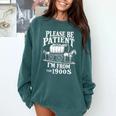 Playful Pace Humor Please Be Patient I'm From The 1900s Premium Comfort Colors Sweatshirt Chalky Mint Playful Pace Humor Please Be Patient I'm From The 1900s Premium Comfort Colors Sweatshirt Chalky Mint
