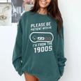 Please Be Patient I'm From The 1900s Father's Day Premium Comfort Colors Sweatshirt Chalky Mint Please Be Patient I'm From The 1900s Father's Day Premium Comfort Colors Sweatshirt Chalky Mint