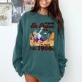 Please Be Patient With Me I'm From The 1900s Gen X Boomer Comfort Colors Sweatshirt Chalky Mint Please Be Patient With Me I'm From The 1900s Gen X Boomer Comfort Colors Sweatshirt Chalky Mint