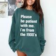 Please Be Patient With Me I'm From The 1900s Generation X Comfort Colors Sweatshirt Chalky Mint