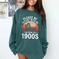 Please Be Patient With Me I'm From The 1900s Grandma Grandpa Comfort Colors Sweatshirt Chalky Mint