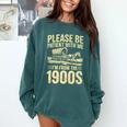 Please Be Patient I'm From The 1900s Over The Hill Premium Comfort Colors Sweatshirt Chalky Mint Please Be Patient I'm From The 1900s Over The Hill Premium Comfort Colors Sweatshirt Chalky Mint