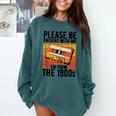 Please Be Patient With Me I'm From The 1900s Retro Birthday Comfort Colors Sweatshirt Chalky Mint