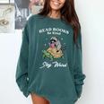 Read Books Be Kind Stay Weird Comfort Colors Sweatshirt Chalky Mint