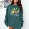 I Read Past My Bedtime Book Quote Humor Comfort Colors Sweatshirt Chalky Mint