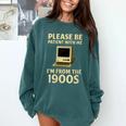 Retro Please Be Patient With Me I'm From The 1900s Computer Comfort Colors Sweatshirt Chalky Mint