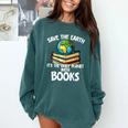 Save The Earth It’s The Only Planet With Books Comfort Colors Sweatshirt Chalky Mint