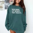 Women's Read Books Lift Weights Fight Fascists Reading Activism Comfort Colors Sweatshirt Chalky Mint Women's Read Books Lift Weights Fight Fascists Reading Activism Comfort Colors Sweatshirt Chalky Mint