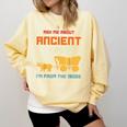 Ask Me About Ancient Times I'm From The 1900s Humorous Joke Comfort Colors Sweatshirt Blue Spruce