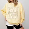 The Book Is Always Better Reader Preference Comfort Colors Sweatshirt Blue Spruce