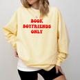 Book Boyfriends Only Comfort Colors Sweatshirt Blue Spruce Book Boyfriends Only Comfort Colors Sweatshirt Blue Spruce