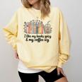 I Like My Books Spicy & My Coffee Icy Lover Bookworm Comfort Colors Sweatshirt Blue Spruce