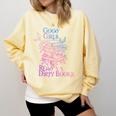Good Girls Read Dirty Books Apparel Comfort Colors Sweatshirt Blue Spruce