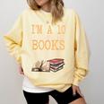 I'm A 10 But I Read Books All Night Bookworm Reader Reading Comfort Colors Sweatshirt Blue Spruce