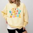 It’s A Good Day To Read A Book Reading Bookworm Reader Comfort Colors Sweatshirt Blue Spruce
