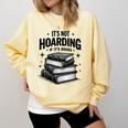 It's Not Hoarding If It's Books Book Lover Readers Comfort Colors Sweatshirt Blue Spruce