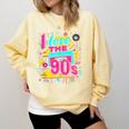 I Love The 90'S 90s Nostalgia Comfort Colors Sweatshirt Blue Spruce I Love The 90'S 90s Nostalgia Comfort Colors Sweatshirt Blue Spruce