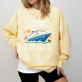 I Have No Control On A Cruise They Book Themselves Comfort Colors Sweatshirt Blue Spruce