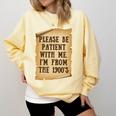 Old People Joke Please Be Patient With Me I'm From The 1900s Comfort Colors Sweatshirt Blue Spruce