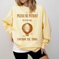 Please Be Patient With Me I'm From The 1900s Air Balloon Comfort Colors Sweatshirt Blue Spruce Please Be Patient With Me I'm From The 1900s Air Balloon Comfort Colors Sweatshirt Blue Spruce