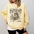Please Be Patient I'm From The 1900s Boomer Meme Print Comfort Colors Sweatshirt Blue Spruce Please Be Patient I'm From The 1900s Boomer Meme Print Comfort Colors Sweatshirt Blue Spruce