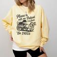 Please Be Patient With Me I'm From The 1900s Funny Comfort Colors Sweatshirt Blue Spruce Please Be Patient With Me I'm From The 1900s Funny Comfort Colors Sweatshirt Blue Spruce