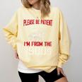 Please Be Patient With Me I'm From The 1900s Grandma Grandpa Premium Comfort Colors Sweatshirt Blue Spruce