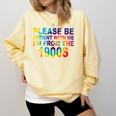 Please Be Be Patient With Me I'm From The 1900s Hippie Comfort Colors Sweatshirt Blue Spruce