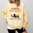 Please Be Patient With My I'm From The 1900s Old Retro Comfort Colors Sweatshirt Blue Spruce Please Be Patient With My I'm From The 1900s Old Retro Comfort Colors Sweatshirt Blue Spruce