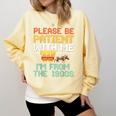Please Be Patient With Me I'm From The 1900s Trendy Comfort Colors Sweatshirt Blue Spruce
