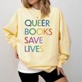 Queer Books Save Lives Read Banned Books LGBTQIA Books Comfort Colors Sweatshirt Blue Spruce Queer Books Save Lives Read Banned Books LGBTQIA Books Comfort Colors Sweatshirt Blue Spruce