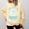 There Is No Such Thing As Too Many Books Shirt Bookish Comfort Colors Sweatshirt Blue Spruce