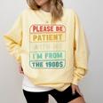 Retro Humor Please Be Patient With Me I'm From The 1900s Comfort Colors Sweatshirt Blue Spruce