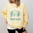 I Tried To Form A Gang But It Turned Into A Book Club Comfort Colors Sweatshirt Blue Spruce I Tried To Form A Gang But It Turned Into A Book Club Comfort Colors Sweatshirt Blue Spruce