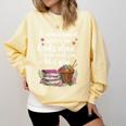 Woman Cannot Survive On Books Alone She Also Needs Yarn Comfort Colors Sweatshirt Blue Spruce