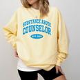 2019 Graduation For Substance Abuse Counselor Comfort Colors Sweatshirt Butter