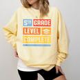 5th Grade Level Complete Shirt Graduation Last Day Of School Comfort Colors Sweatshirt Butter