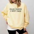 99 Chance I Don’t Care Antisocial Introvert Sarcastic Comfort Colors Sweatshirt Butter 99 Chance I Don’t Care Antisocial Introvert Sarcastic Comfort Colors Sweatshirt Butter