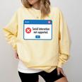 Anti Social Introvert Social Interaction Not Supported Comfort Colors Sweatshirt Butter