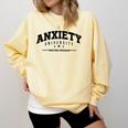 Anxiety University Anxious Antisocial Introvert Comfort Colors Sweatshirt Butter
