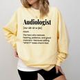 Audiologist Audiology Student Graduation Ear Doctor Comfort Colors Sweatshirt Butter