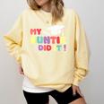 My Auntie Did It Aunt Graduation Nurse Doctor Aunt Graduated Comfort Colors Sweatshirt Butter