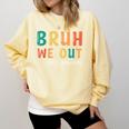 Bruh We Out 5th Graders Fifth Grade Graduation Comfort Colors Sweatshirt Butter