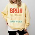 Bruh I'm A Senior Class Of 2026 Graduation Senior 2026 Comfort Colors Sweatshirt Butter